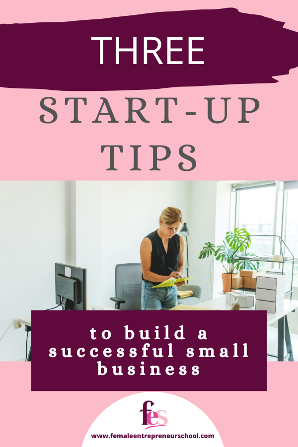 Three start up tips to build a successful small business with a photo of a woman in her home office