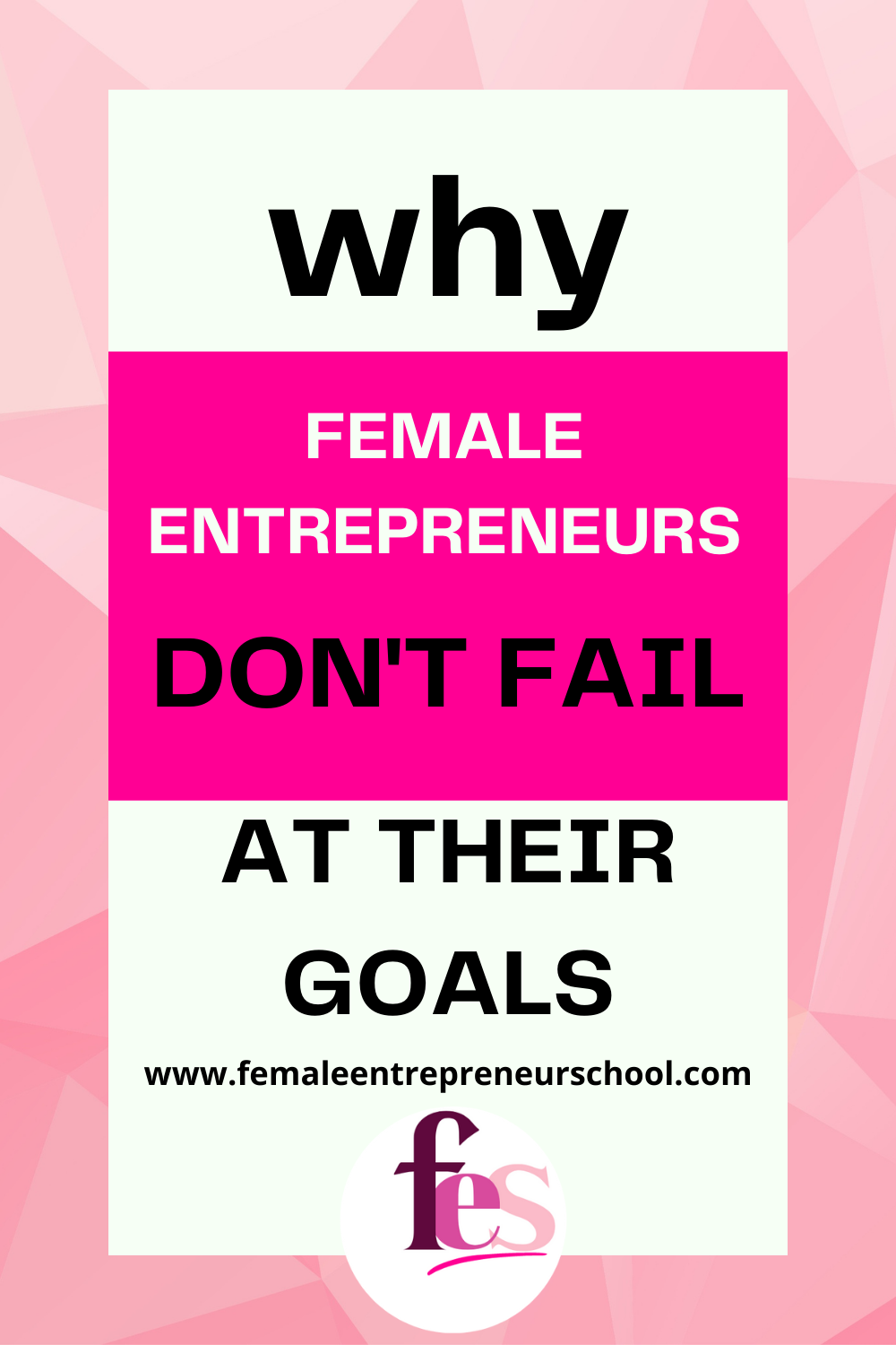 Text: why female entrepreneurs dont fail at their goals. on a pink and glitter background.