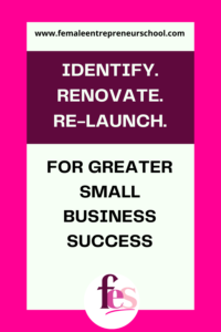 identify, renovate, relaunch - three steps for greater small business success