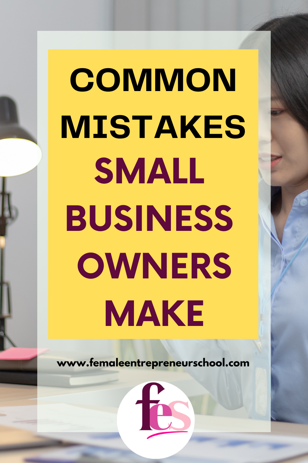 Common Mistakes Small Business Owners Make With Image Of Woman Behind At Desk Looking Frustrated