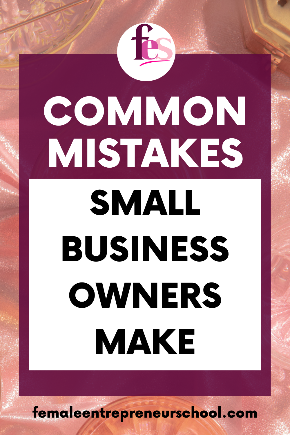 Common Mistakes Small Business Owners Make