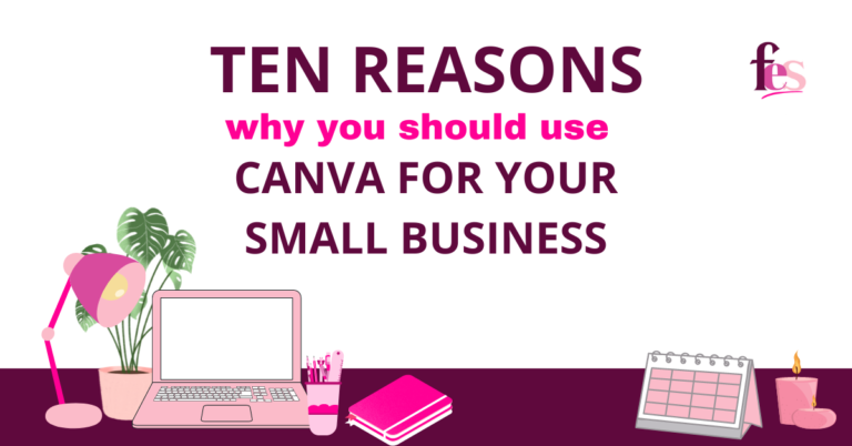 Ten Reasons Why You Should Use Canva For Your Small Business