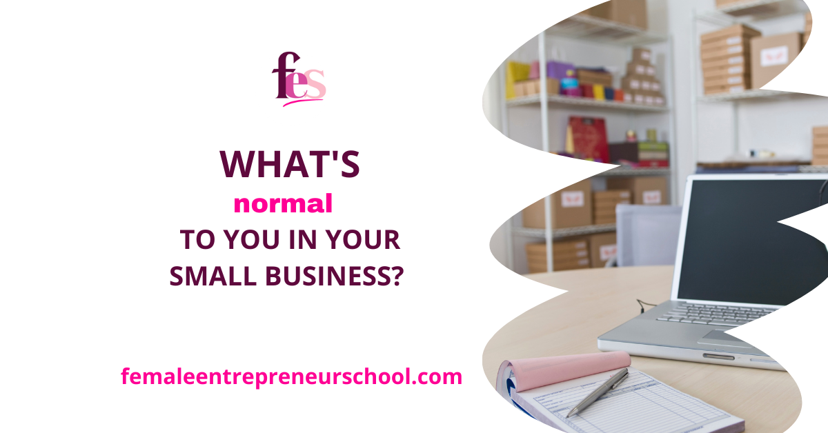what's normal to you in your small business