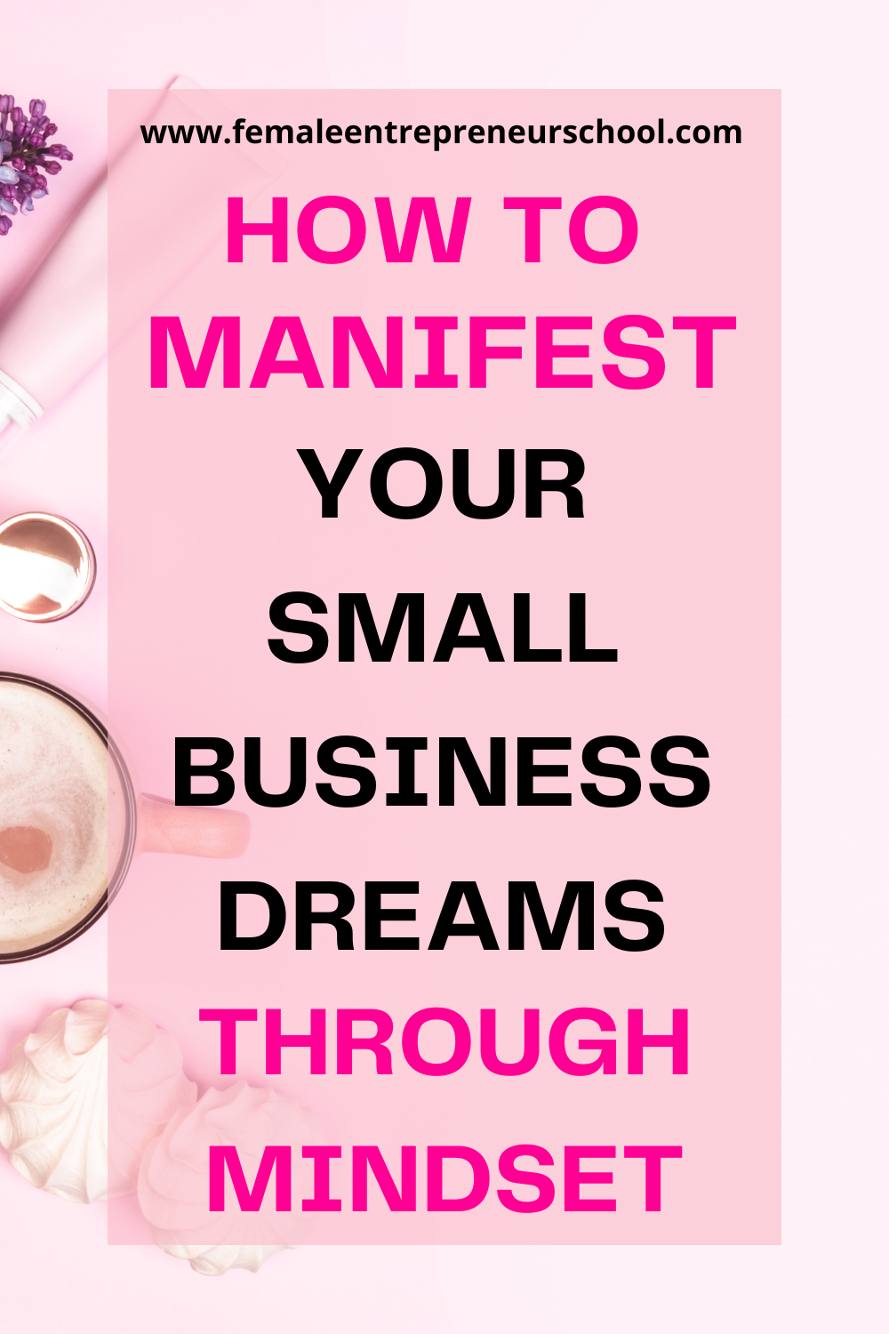 How To Manifest Your Small Business Dreams Through Mindset
