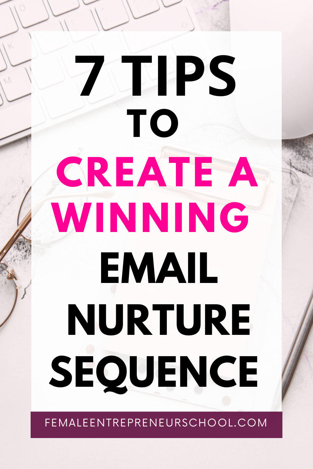 7 Tips To Create A Winning Email Nurture Sequence