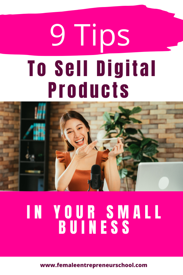 9 Tips To Sell Digital Products In Your Small Business