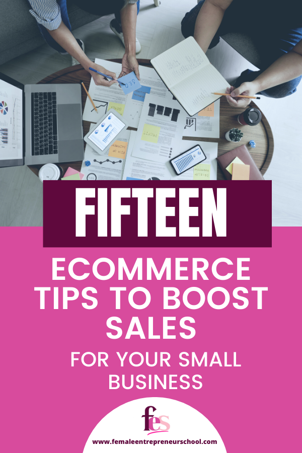 15 Ecommerce Tips To Boost Sales For Your Small Business