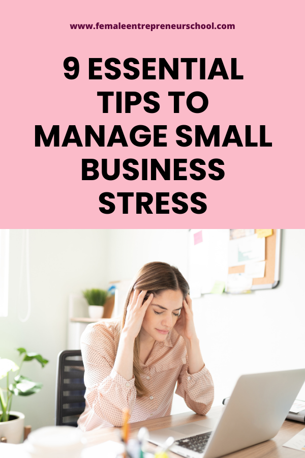 9 Essential Tips To Manage Small Business Stress with a picture of a woman sat at a desk, hands to sides of head, eyes closed looking stressed