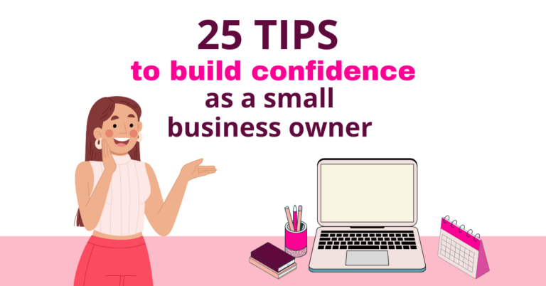 25 Tips To Build Confidence As A Small Business Owner