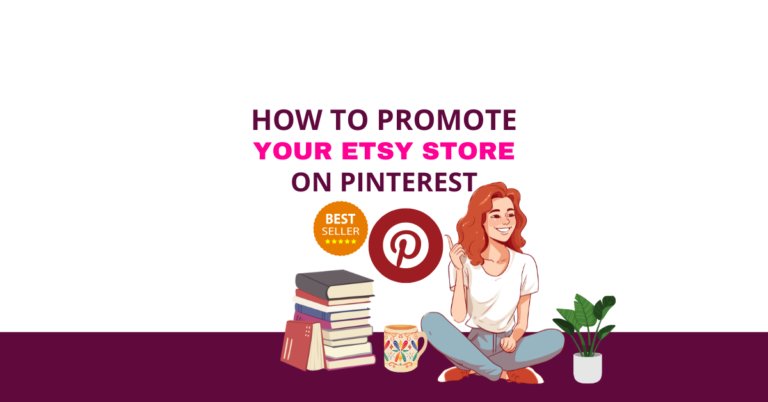 HOW TO PROMOTE YOUR ETSY STORE ON PINTEREST