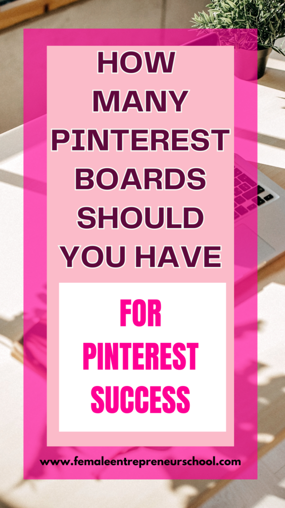 how many pinterest boards should you have for pinterest success? with image of a home office behind.