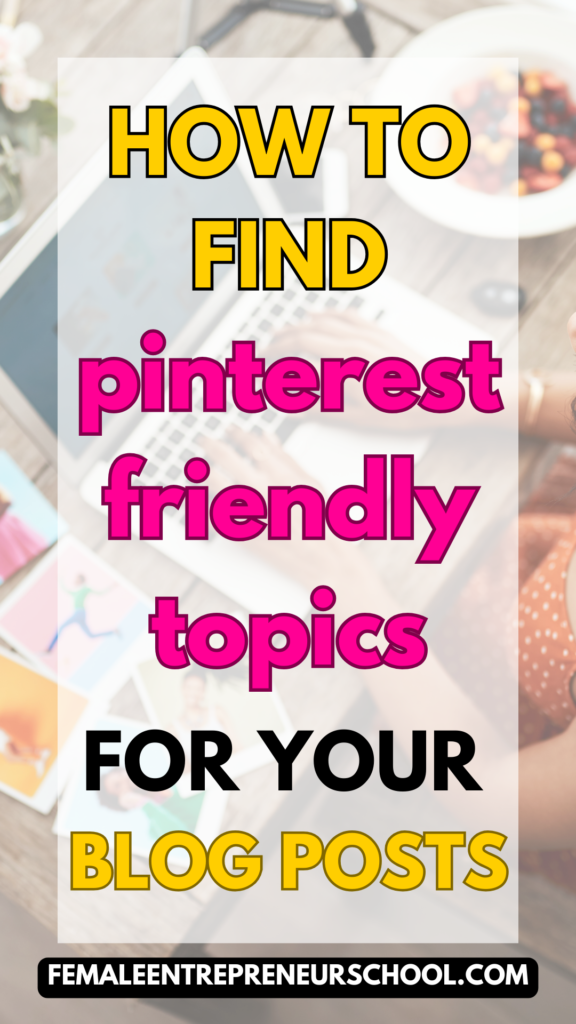 How to find pinterest friendly topics for your blog posts