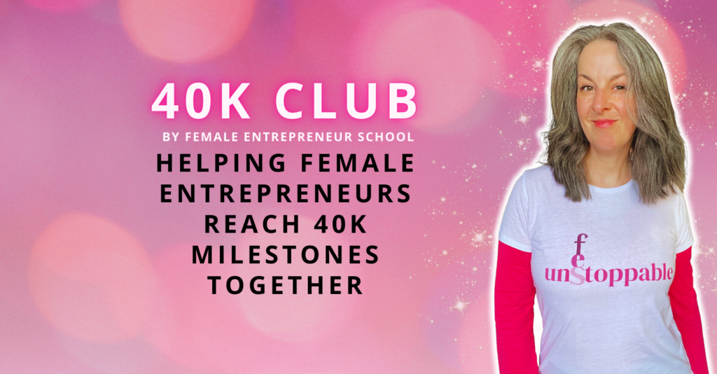 40k club by female entrepreneur school - helping female entrepreneurs reach 40k milestones together, with image of Jenny lane - owner.