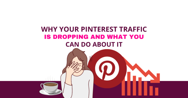 Why Your Pinterest Traffic Is Dropping And What You Can Do About This