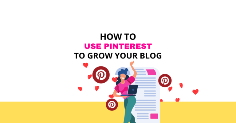 how to Use Pinterest to grow your blog, with graphic of woman holding a laptop, left arm raised, hearts and three pinterest logos around her